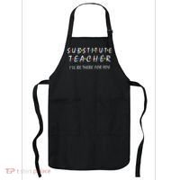 Substitute Teacher Ill Be There For You Back To School Sub Apron thumb 0