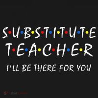 Substitute Teacher Ill Be There For You Back To School Sub Tank Top thumb 6