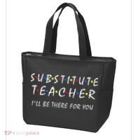 Substitute Teacher Ill Be There For You Back To School Sub Tote Bag thumb 3