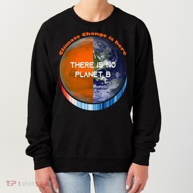 Showyourstripes – There Is No Planet B Climate Change Gift Women's Sweatshirt