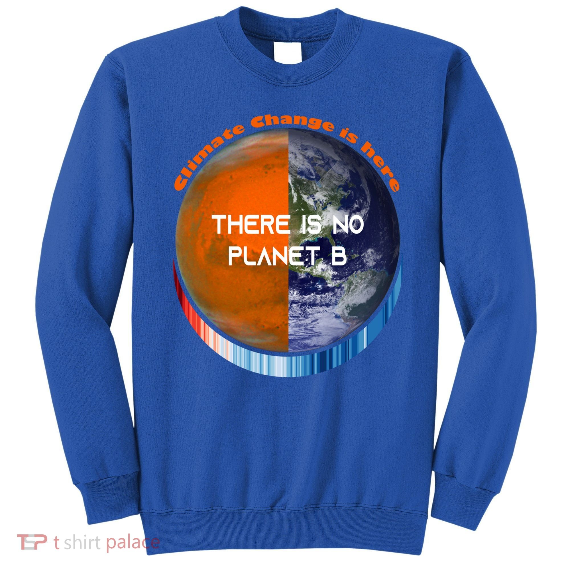 Showyourstripes – There Is No Planet B Climate Change Gift Sweatshirt