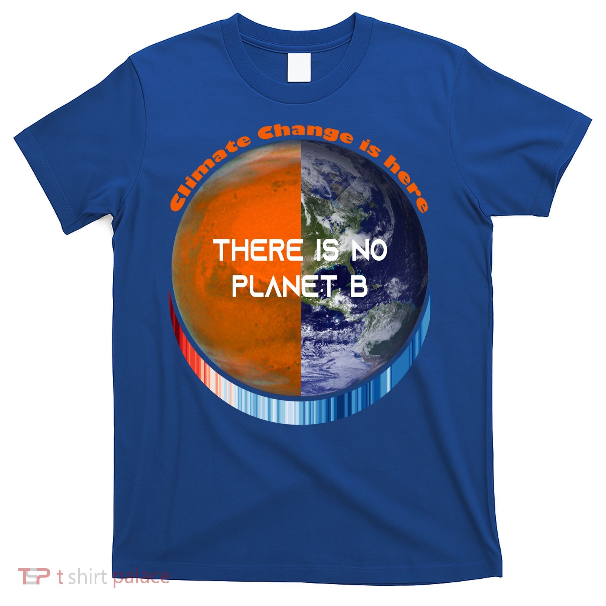 Showyourstripes – There Is No Planet B Climate Change Gift T-Shirt