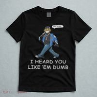 Say Trump I Heard You Like Em Dumb Funny T-Shirt thumb 5