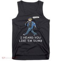 Say Trump I Heard You Like Em Dumb Funny Tank Top thumb 0