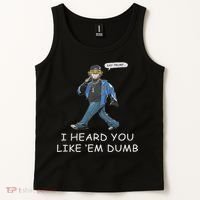 Say Trump I Heard You Like Em Dumb Funny Tank Top thumb 2