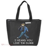 Say Trump I Heard You Like Em Dumb Funny Tote Bag thumb 0