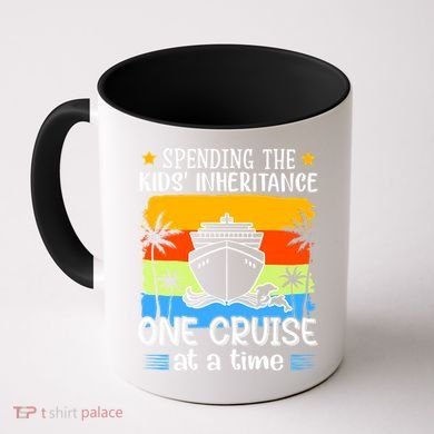 Spending The  Inheritance One Cruise At A Time Meaningful Gift Coffee Mug