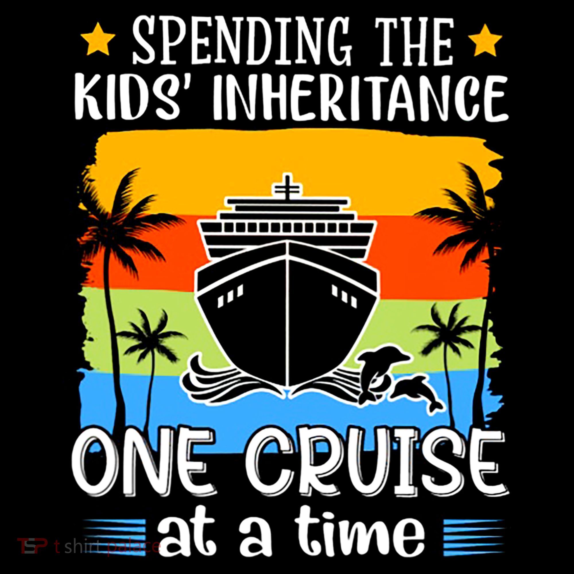 Spending The  Inheritance One Cruise At A Time Meaningful Gift Women's Hoodie