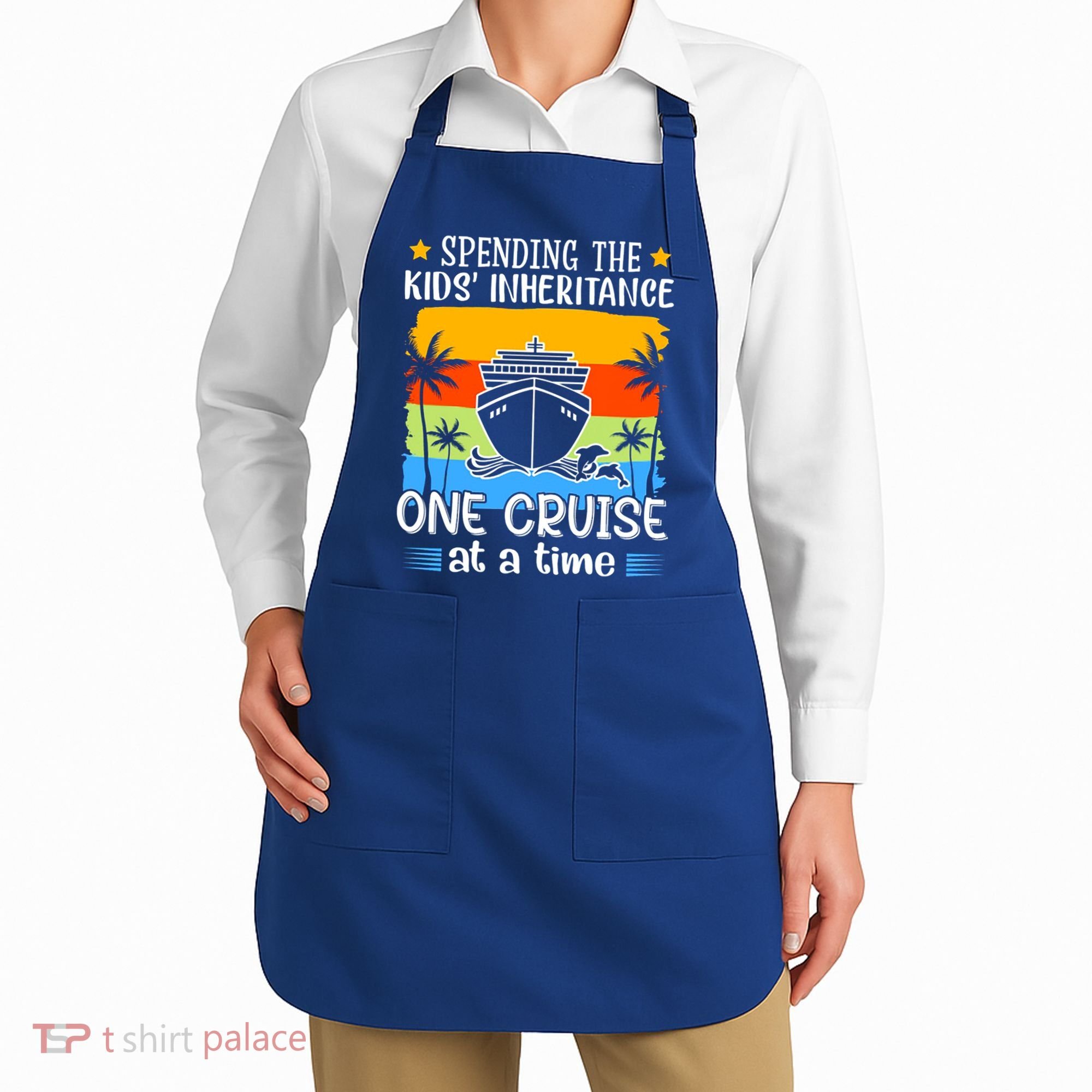 Spending The  Inheritance One Cruise At A Time Meaningful Gift Apron