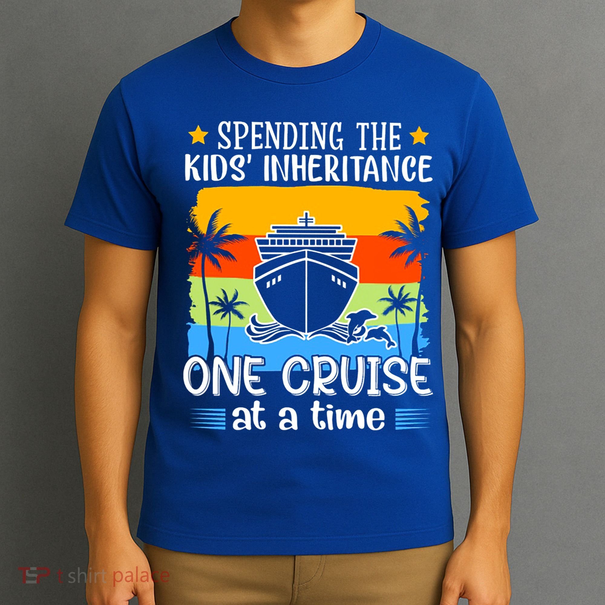 Spending The  Inheritance One Cruise At A Time Meaningful Gift T-Shirt