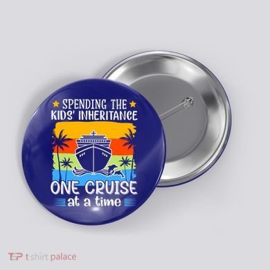 Spending The  Inheritance One Cruise At A Time Meaningful Gift Button