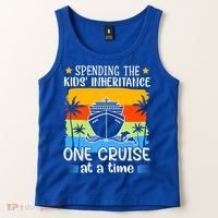 Spending The  Inheritance One Cruise At A Time Meaningful Gift Tank Top thumb 2