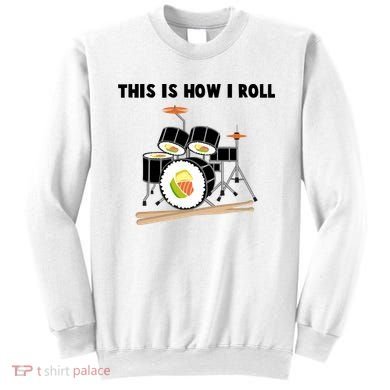 Sushi This Is How I Roll Sweatshirt