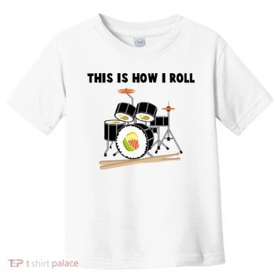 Sushi This Is How I Roll Toddler T-Shirt