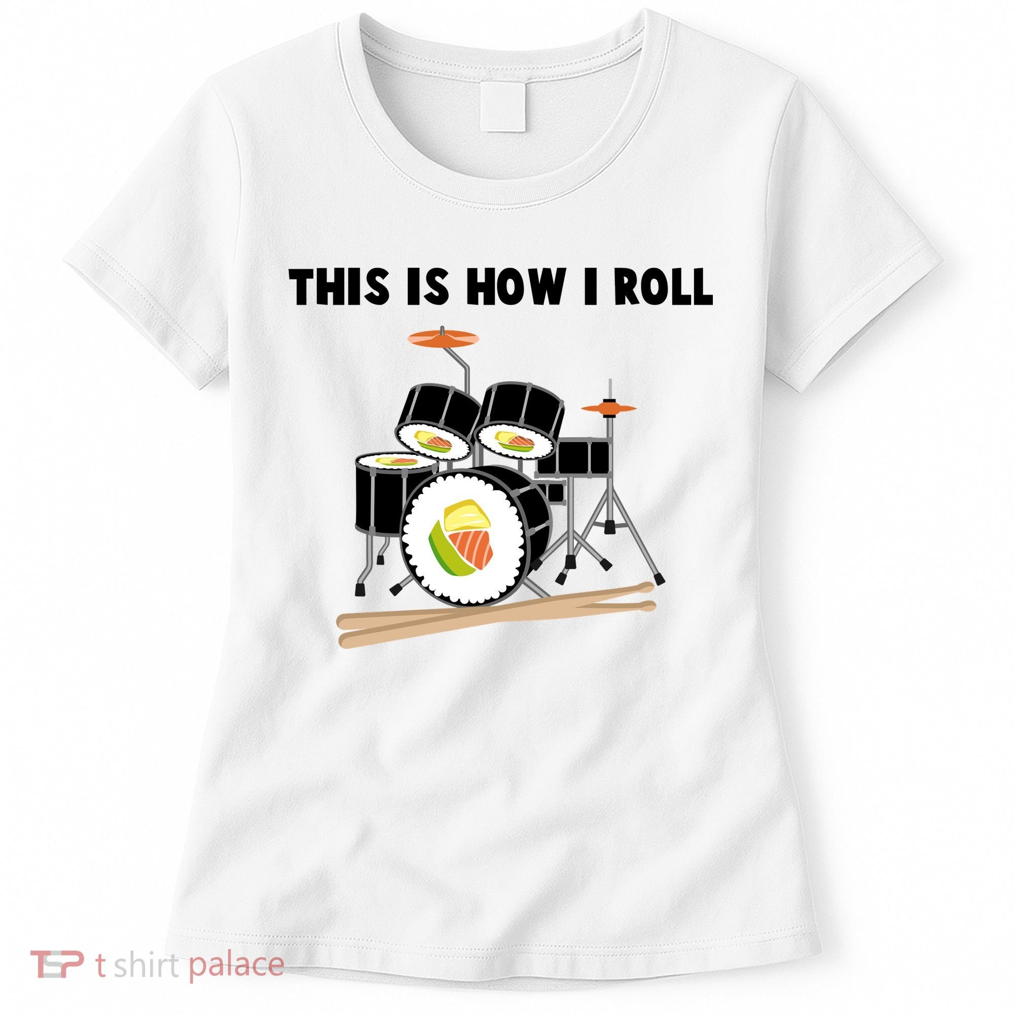 Sushi This Is How I Roll Women's T-Shirt