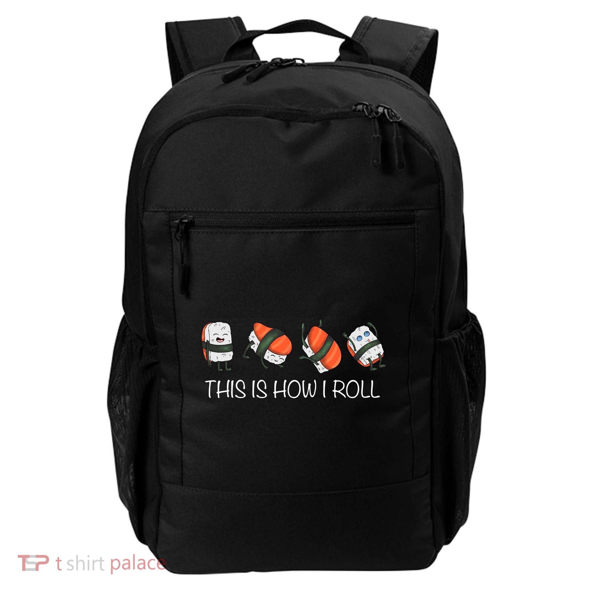 Sushi This Is How I Roll Backpack