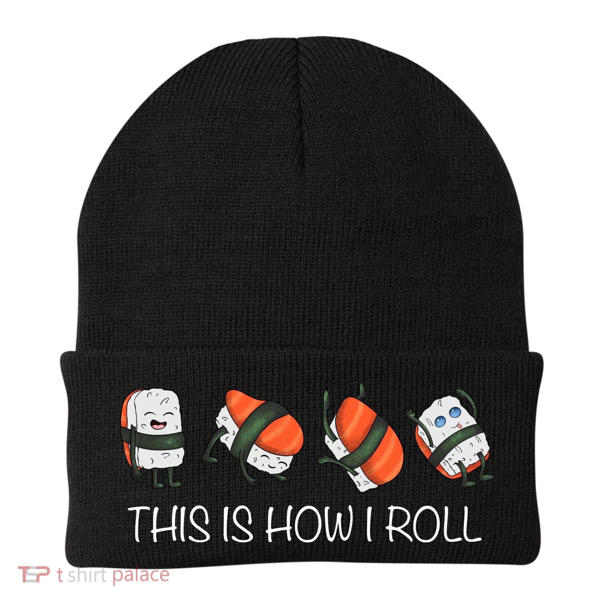 Sushi This Is How I Roll Beanie