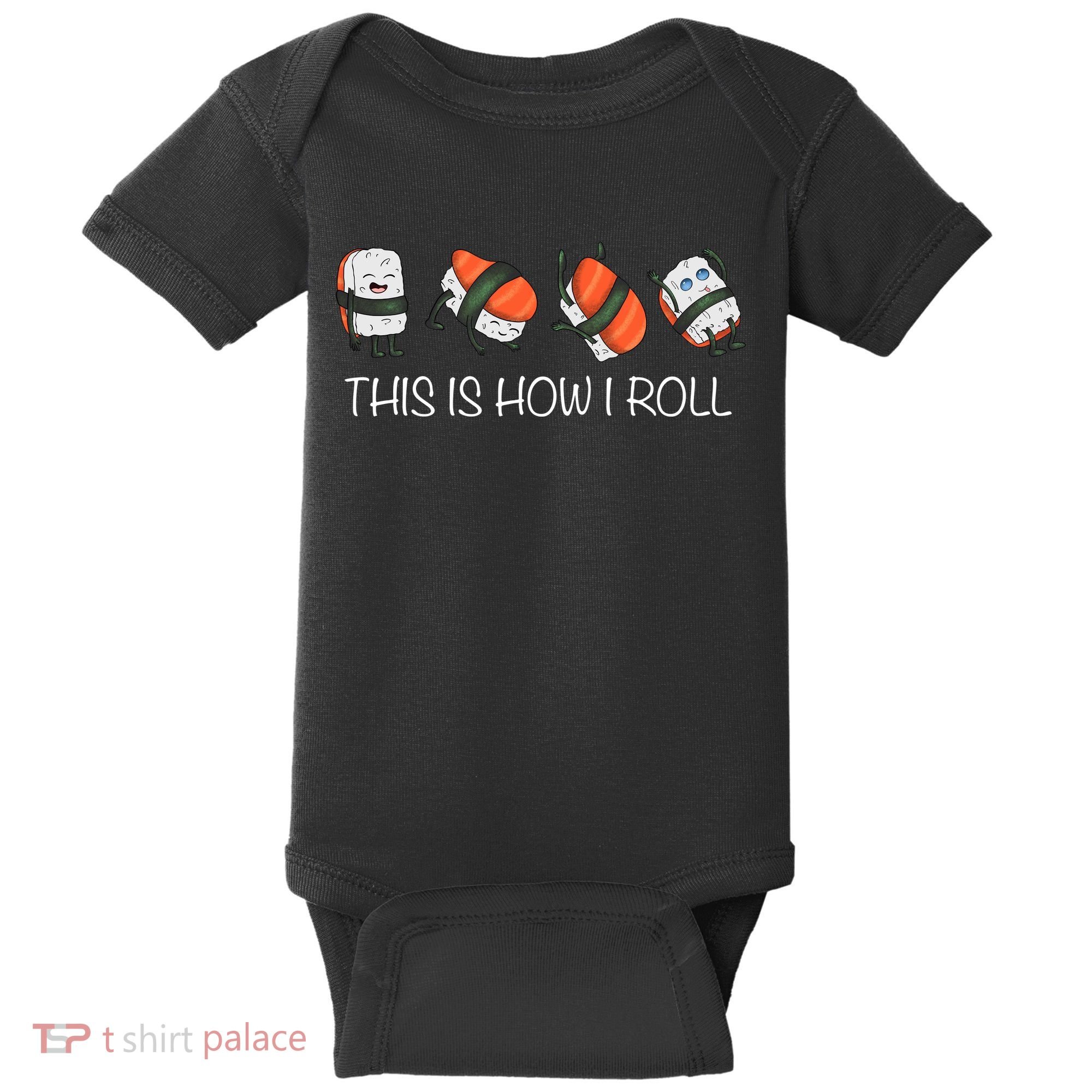 Sushi This Is How I Roll Baby Bodysuit