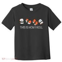 Sushi This Is How I Roll Toddler T-Shirt thumb 0