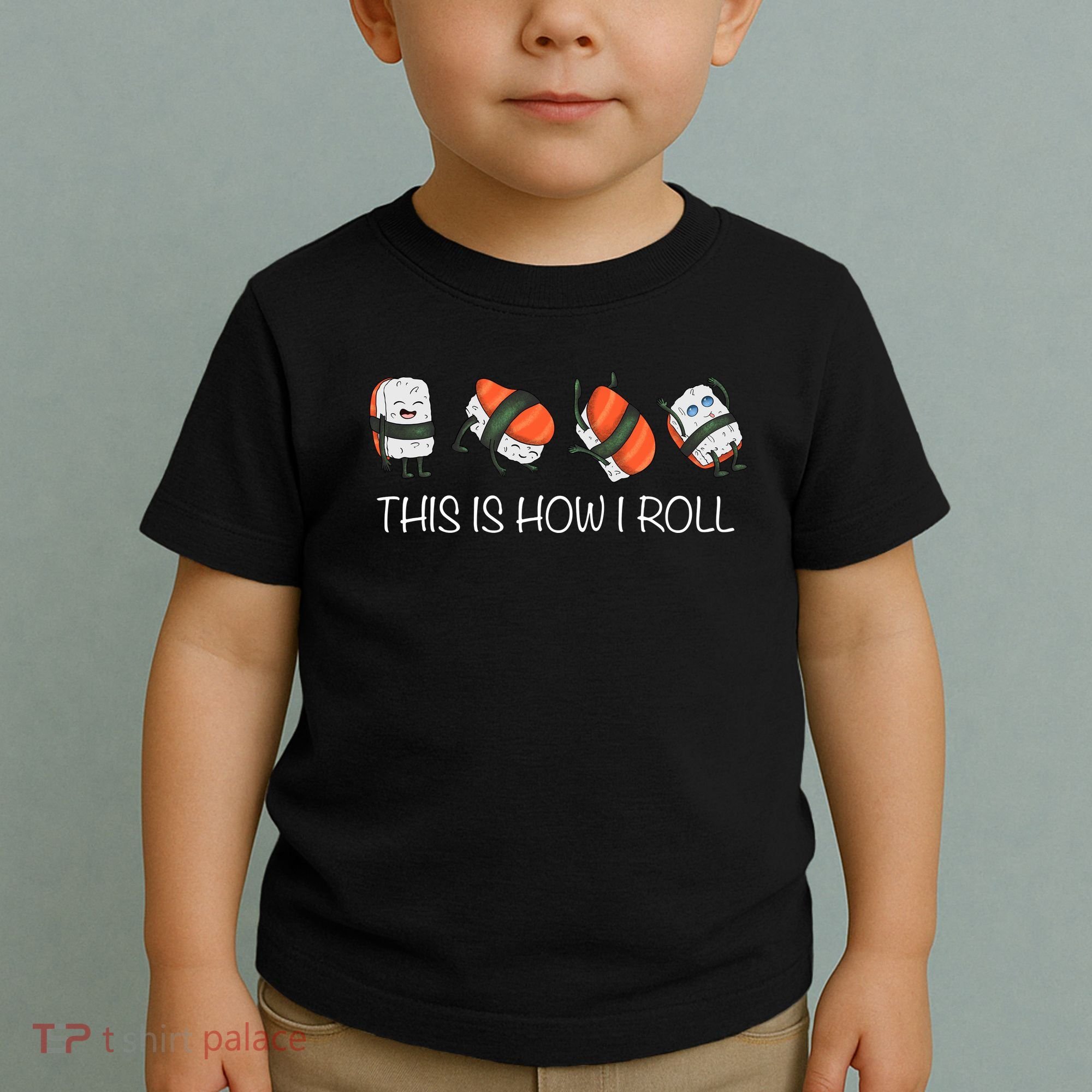 Sushi This Is How I Roll Toddler T-Shirt