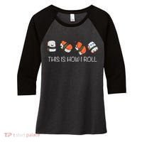 Sushi This Is How I Roll Women's Tri-Blend 3/4-Sleeve Raglan Shirt thumb 0