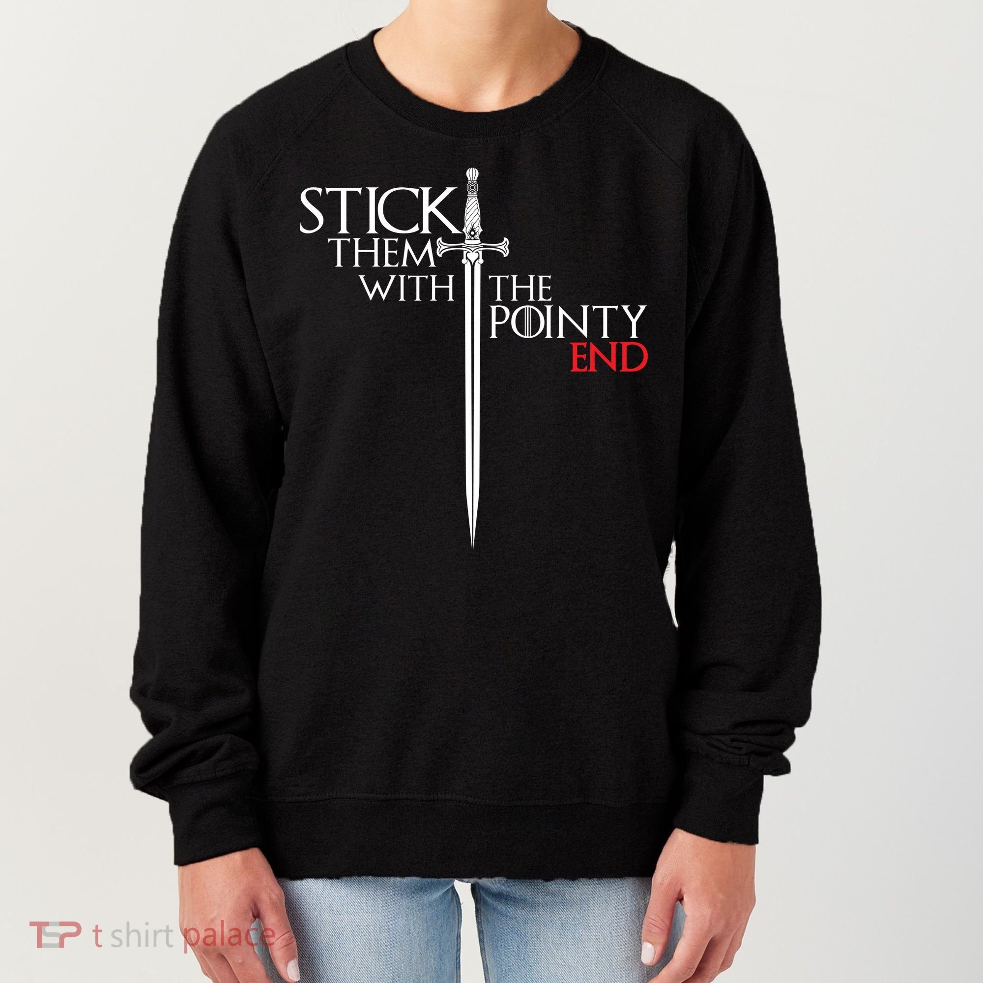 Stick Them With The Pointy End Women's Sweatshirt