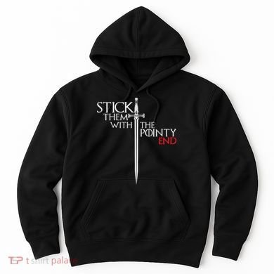 Stick Them With The Pointy End Hoodie