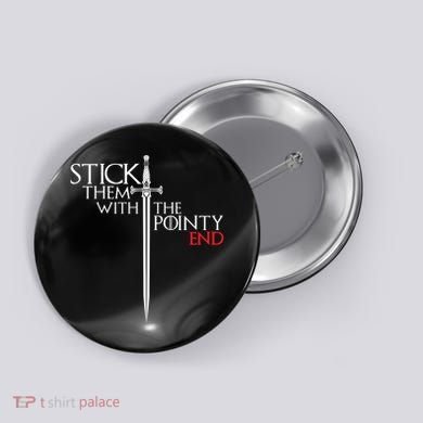 Stick Them With The Pointy End Button