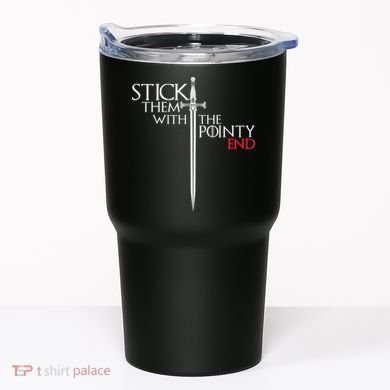 Stick Them With The Pointy End Tumbler