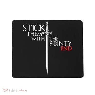 Stick Them With The Pointy End Mousepad