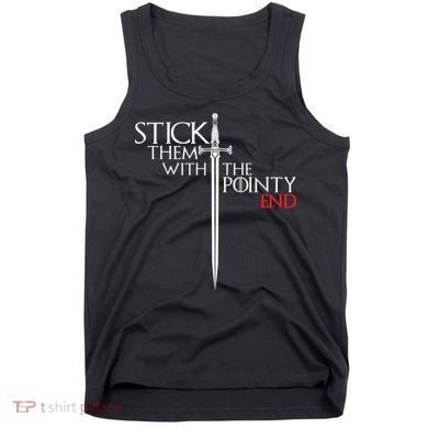 Stick Them With The Pointy End Tank Top