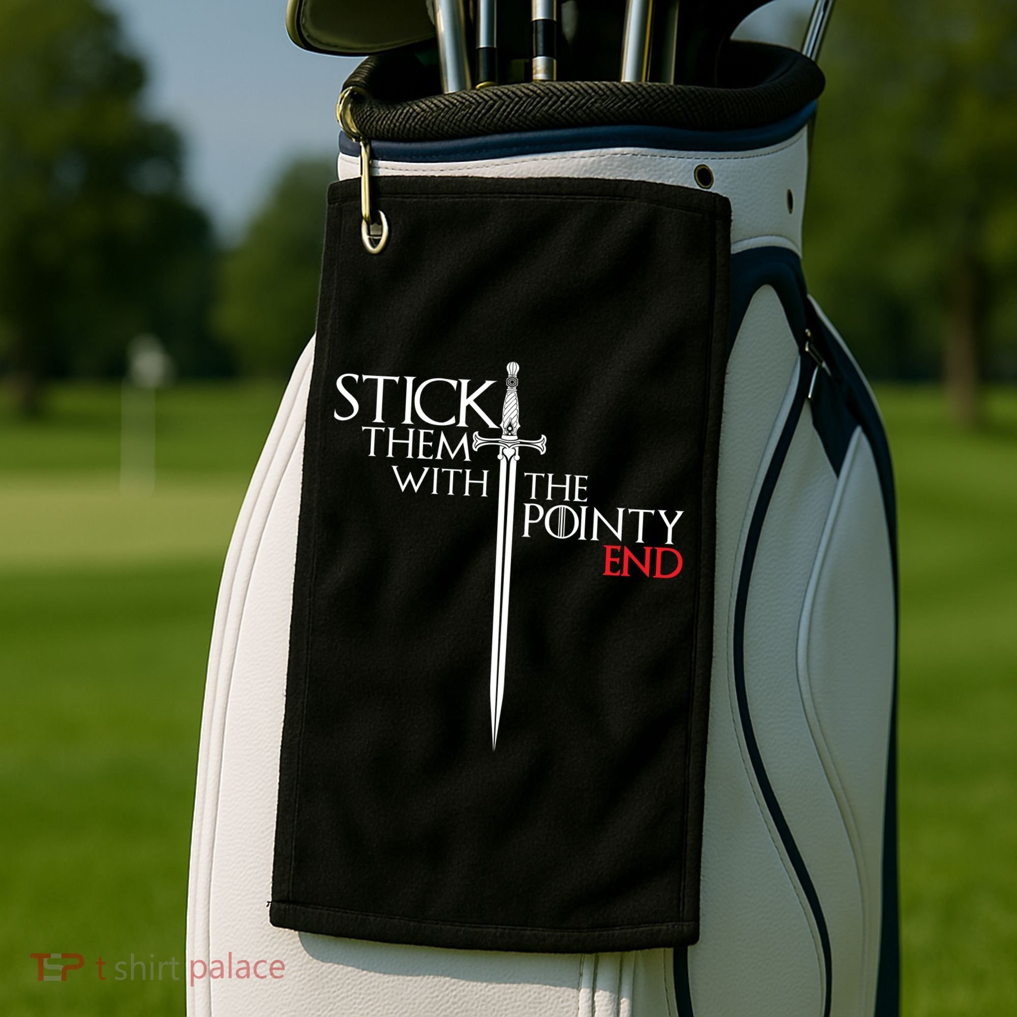 Stick Them With The Pointy End Golf Towel