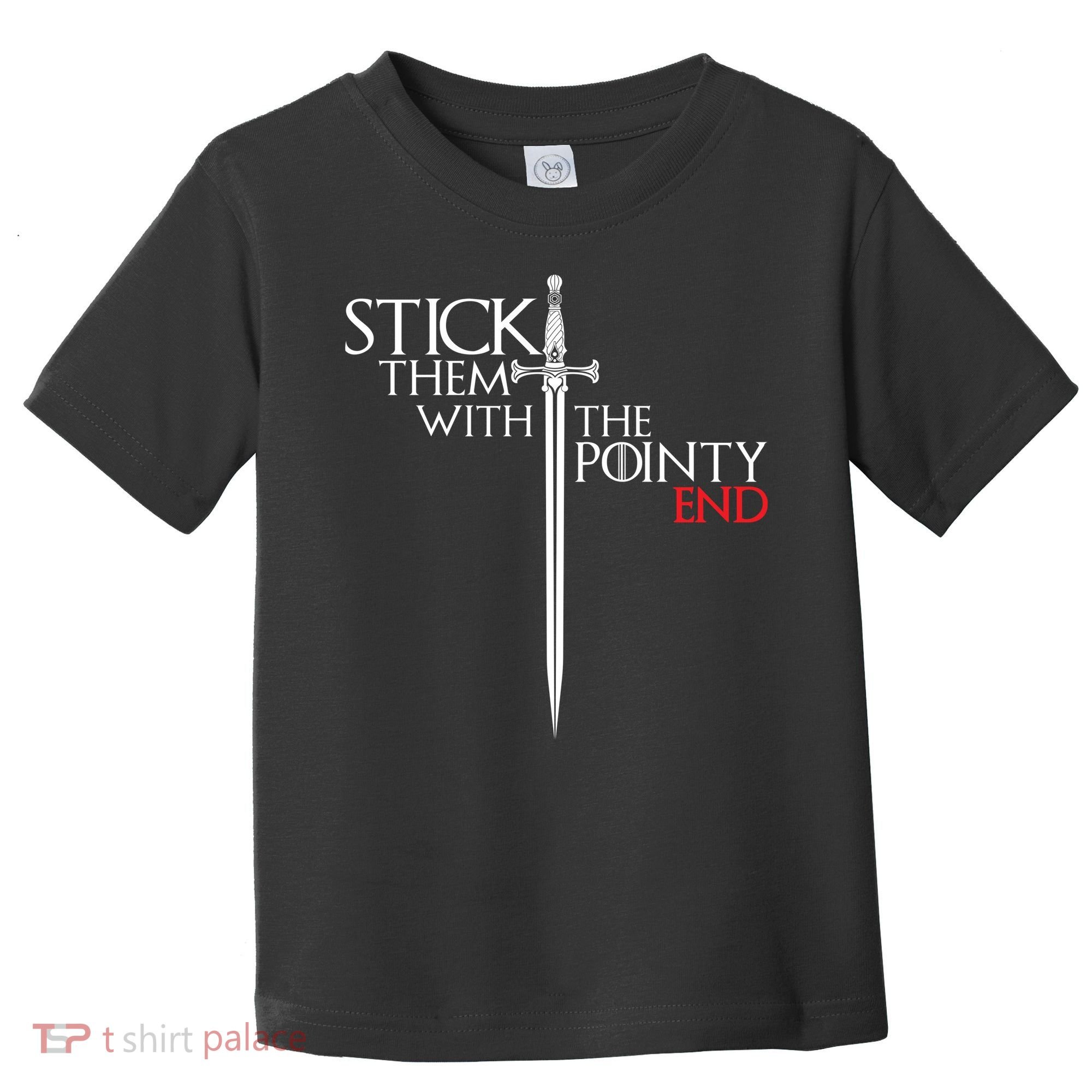 Stick Them With The Pointy End Toddler T-Shirt