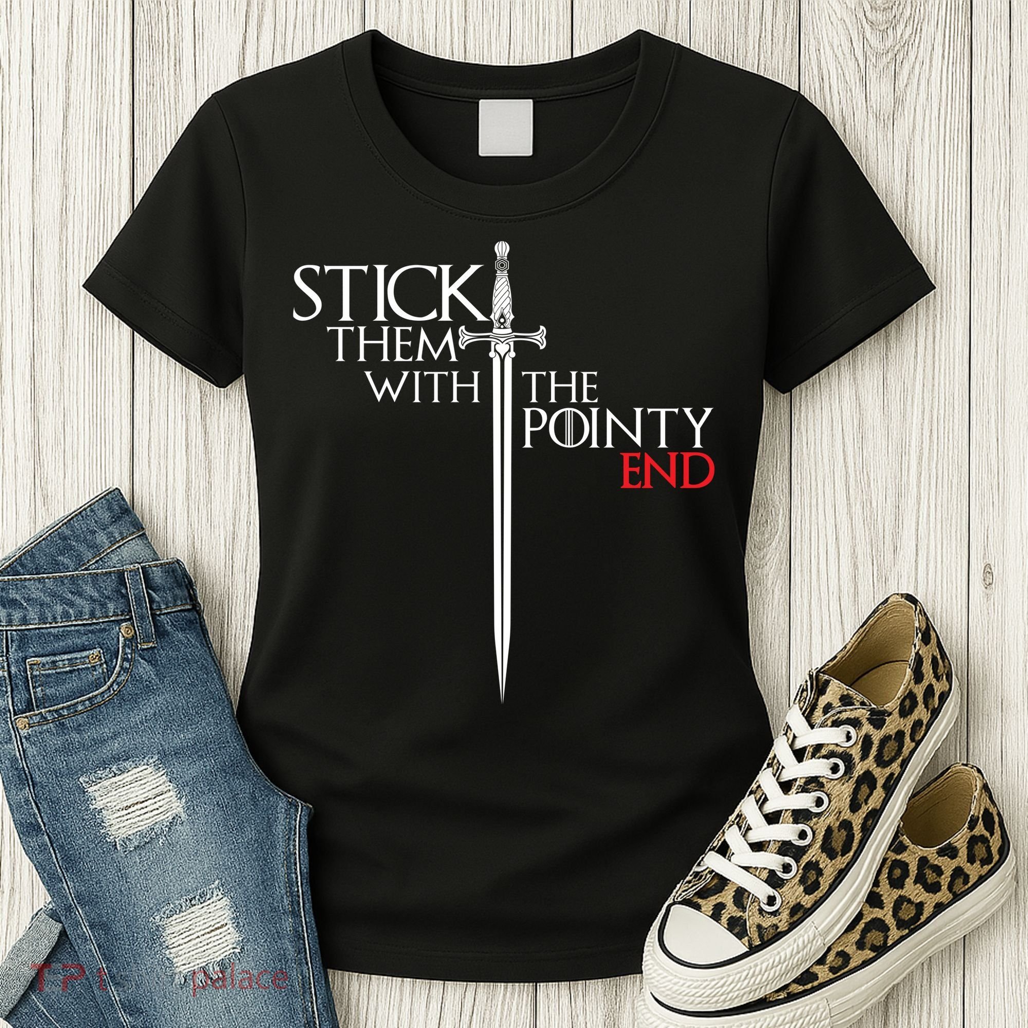 Stick Them With The Pointy End Women's T-Shirt