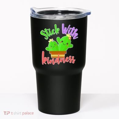 Stick With Kindness Tumbler
