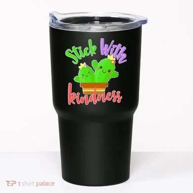 Stick With Kindness Tumbler