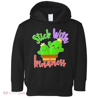 Stick With Kindness Toddler Hoodie