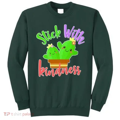 Stick With Kindness Sweatshirt