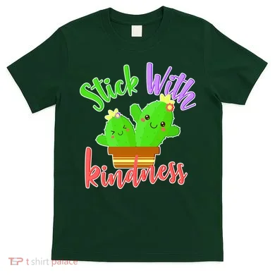 Stick With Kindness T-Shirt
