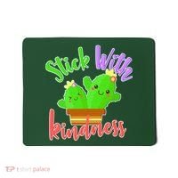 Stick With Kindness Mousepad thumb 0