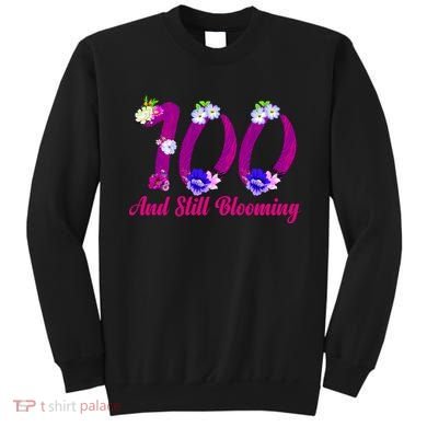Still Blooming 100th Birthday Flowers Sweatshirt