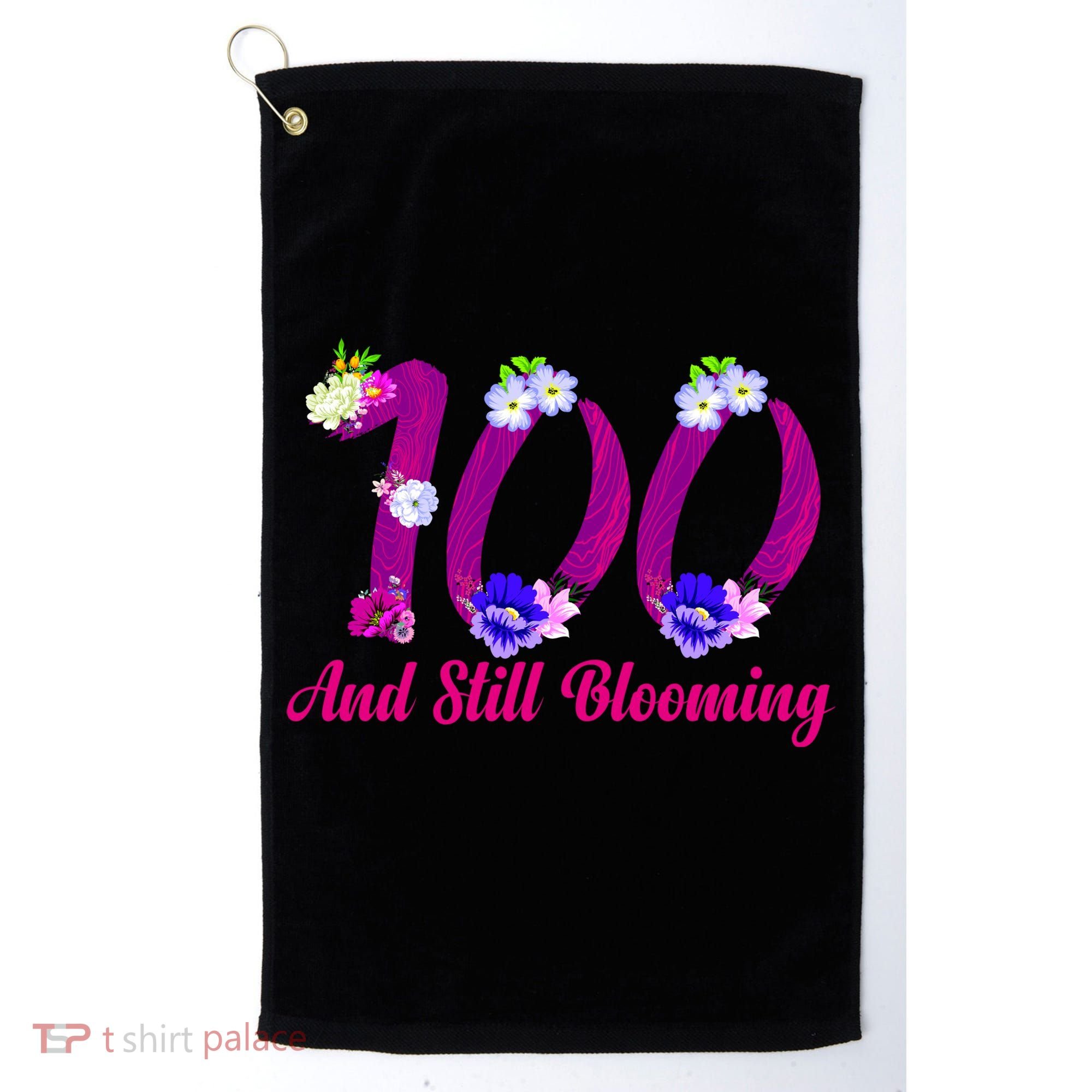 Still Blooming 100th Birthday Flowers Golf Towel