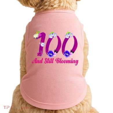Still Blooming 100th Birthday Flowers Doggie Tank