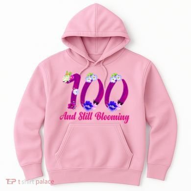 Still Blooming 100th Birthday Flowers Hoodie