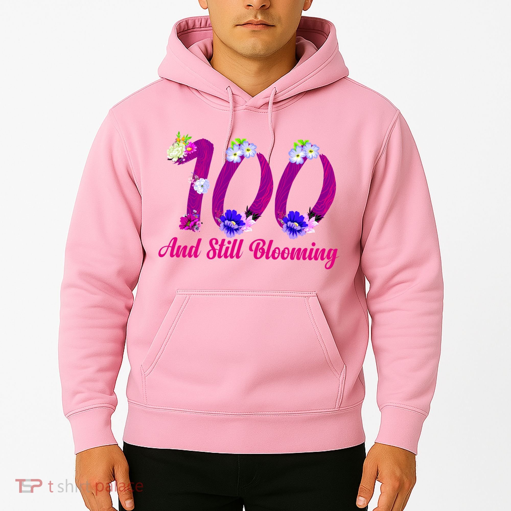 Still Blooming 100th Birthday Flowers Hoodie
