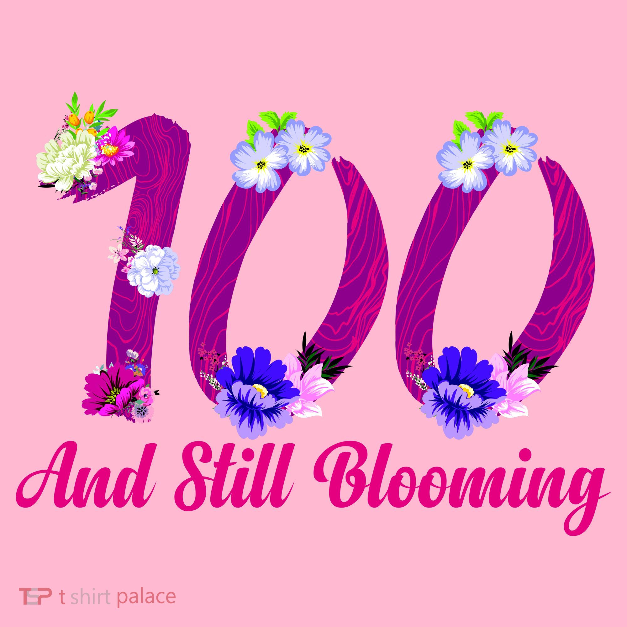Still Blooming 100th Birthday Flowers Hoodie
