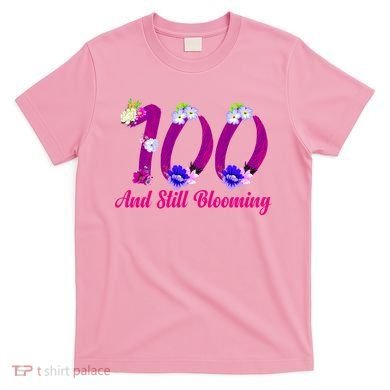 Still Blooming 100th Birthday Flowers T-Shirt