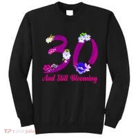 Still Blooming 30th Birthday Flowers Sweatshirt thumb 0
