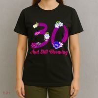 Still Blooming 30th Birthday Flowers T-Shirt thumb 4