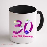Still Blooming 30th Birthday Flowers Coffee Mug thumb 1